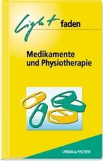 ISBN 9783437451560: Lightfaden Medikamente und Physiotherapie