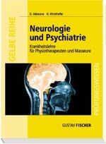 Neurologie und Psychiatrie – Krankheitslehre für Physiotherapeuten und Masseure