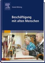 ISBN 9783437465000: Beschäftigung mit alten Menschen