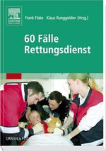 ISBN 9783437482304: 60 Fälle Rettungsdienst