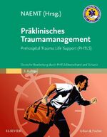 ISBN 9783437486227: Präklinisches Traumamanagement - Prehospital Trauma Life Support (PHTLS), Deutsche Bearbeitung durch PHTLS Deutschland und Schweiz