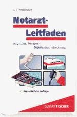 ISBN 9783437513008: Notarztleitfaden. Diagnostik, Therapie, Organisation, Abrechnung