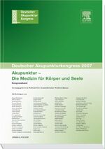 ISBN 9783437550218: Akupunktur - Die Medizin für Körper und Seele (Kongressband 2007)