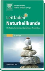 ISBN 9783437551321: Leitfaden Naturheilkunde – Methoden, Konzepte und praktische Anwendung