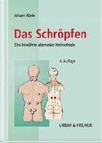 ISBN 9783437551710: Das Schröpfen – Eine bewährte alternative Heilmethode