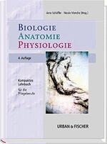 ISBN 9783437551925: Biologie, Anatomie, Physiologie - Kompaktes Lehrbuch für die Pflegeberufe