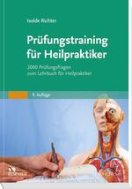 ISBN 9783437558870: Prüfungstraining für Heilpraktiker – 2000 Prüfungsfragen zum Lehrbuch für Heilpraktiker