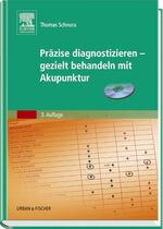 ISBN 9783437560019: Präzise diagnostizieren - gezielt behandeln mit Akupunktur