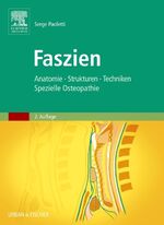 ISBN 9783437561016: Faszien - Anatomie, Strukturen, Techniken, Spezielle Osteopathie