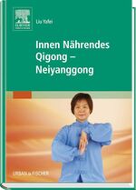 ISBN 9783437571305: Innen Nährendes Qigong - Neiyanggong