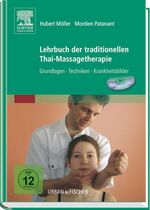 ISBN 9783437578106: Lehrbuch der traditionellen Thai-Massagetherapie – Grundlagen - Techniken - Krankheitsbilder