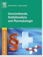 Die Heilpraktiker-Akademie. Gesetzeskunde, Notfallmedizin und Pharmakologie