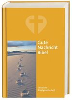 ISBN 9783438016201: Gute Nachricht Bibel - Sonderausgabe ohne die Spätschriften des Alten Testaments