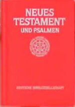 Das Neue Testament und die Psalmen - nach d. Übers. Martin Luthers ; [Westentaschentestament]