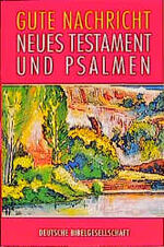 ISBN 9783438026804: Bibelausgaben, Gute Nachricht Neues Testament und Psalmen, Westentaschenausgabe (Nr.2680)