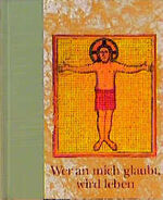 ISBN 9783438043993: Wer an mich glaubt, wird leben