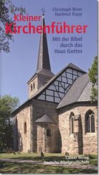 Kleiner Kirchenführer - Mit der Bibel durch das Haus Gottes