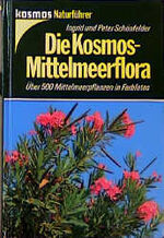 ISBN 9783440053003: Die Kosmos - Mittelmeerflora : Über 500 Mittelmeerpflanzen in Farbfotos. Kosmos-Naturführer.