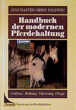 ISBN 9783440058121: Handbuch der modernen Pferdehaltung : Stallbau, Haltung, Fütterung, Pflege.