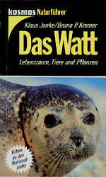 ISBN 9783440060353: Das Watt. Lebensraum, Tiere und Pflanzen. Kosmos Naturführer Janke, Klaus and Kremer, Bruno P.