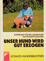 ISBN 9783440062227: Unser Hund wird gut erzogen Schnabel, Elisabeth