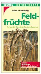 ISBN 9783440064023: Feldfrüchte : Getreide, Gemüse, Futterpflanzen