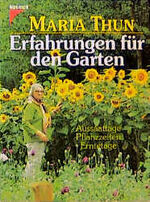 ISBN 9783440067383: Erfahrungen für den Garten. Aussaattage, Pflanzzeiten, Erntetage