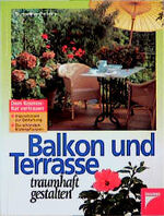 ISBN 9783440068731: Balkon und Terrasse traumhaft gestalten