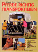 ISBN 9783440070130: Pferde richtig transportieren