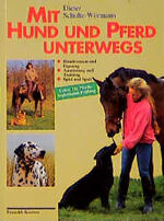 Mit Hund und Pferd unterwegs – Extra: Die Pferdebegleithund-Prüfung. Die Ausbildung des Pferdebegleithundes