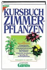 ISBN 9783440070734: Kursbuch Zimmerpflanzen