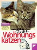 ISBN 9783440072554: Glückliche Wohnungskatzen