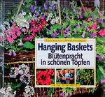 ISBN 9783440073834: Hanging baskets : Blütenpracht in schönen Töpfen. Tessa Evelegh ; Debbie Patterson. Aus dem Engl. übers. von Wolfgang Hensel