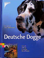 ISBN 9783440078211: Deutsche Dogge - Auswahl - Haltung - Erziehung - Beschäftigung