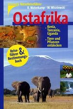 Ostafrika – Kenia, Tanzania, Uganda. Tiere und Pflanzen entdecken