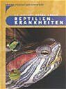 ISBN 9783440090107: Reptilienkrankheiten