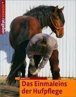 ISBN 9783440092491: Das Einmaleins der Hufpflege