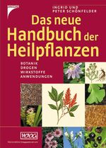 ISBN 9783440093870: Das neue Handbuch der Heilpflanzen Botanik, Arzneidrogen, Wirkstoffe, Anwendungen Biologie Ökologie Bestimmung Verbreitung Bestand bedrohte Arten Natur Naturführer Bestimmungsbuch Fauna Tierwelt Flora