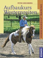ISBN 9783440094037: Aufbaukurs Westernreiten – Horsemanship Training