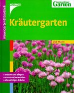 ISBN 9783440094488: Kräutergarten. anbauen und pflegen, ernten und verwenden, alle wichtigen Kräuter