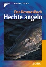Duwe G: Das Kosmos Buch Hechte angeln