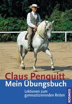 ISBN 9783440095225: Mein Übungsbuch: Lektionen zum gymnastizierenden Reiten Penquitt, Claus