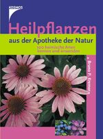 Heilpflanzen aus der Apotheke der Natur