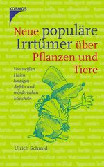 Neue populäre Irrtümer über Pflanzen und Tiere