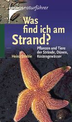 ISBN 9783440096413: Was find ich am Strand? - Pflanzen und Tiere der Strände, Dünen, Küstengewässer