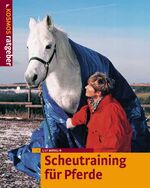 ISBN 9783440096628: Scheutraining für Pferde