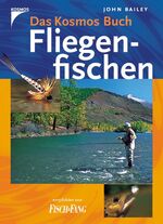 Das Kosmos Buch Fliegenfischen