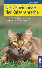 ISBN 9783440097335: Die Geheimnisse der Katzensprache – Lernen Sie Ihre Katze verstehen und mit ihr zu kommunizieren