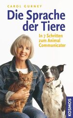 ISBN 9783440101001: Die Sprache der Tiere - In 7 Schritten zum Animal Communicator