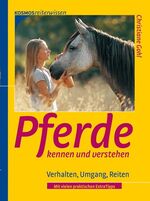 ISBN 9783440102282: Pferde kennen und verstehen: Verhalten, Umgang, Reiten Gohl, Christiane